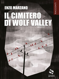 Il cimitero di Wolf Valley - Librerie.coop