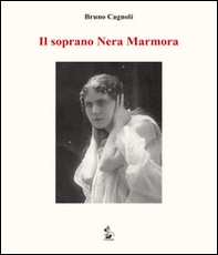 Il soprano Nera Marmora - Librerie.coop