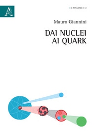 Dai nuclei ai quark - Librerie.coop