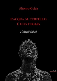 L'acqua al cervello è una foglia - Librerie.coop