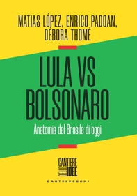 LULA VS BOLSONARO. ANATOMIA DEL BRASILE DI OGGI - Librerie.coop LULA VS BOLSONARO. ANATOMIA DEL BRASILE DI OGGI - Librerie.coop