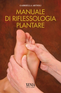 Manuale di riflessologia plantare - Librerie.coop Manuale di riflessologia plantare - Librerie.coop