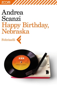 Happy Birthday, Nebraska - Librerie.coop Happy Birthday, Nebraska - Librerie.coop