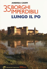 35 borghi imperdibili lungo il Po - Librerie.coop