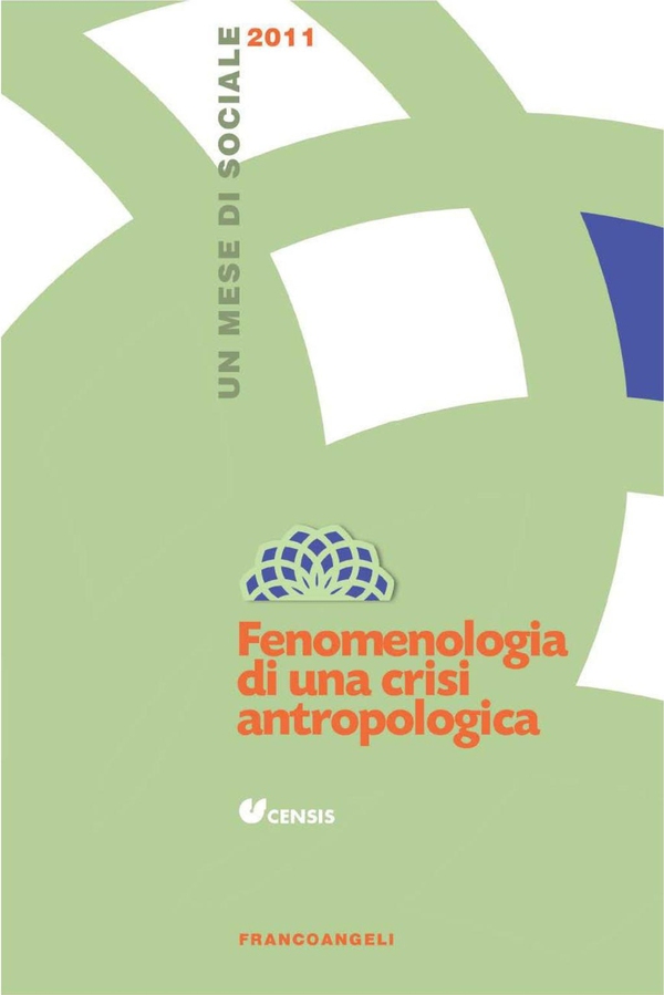 Fenomenologia di una crisi antropologica. Un mese di sociale 2011 - Librerie.coop Fenomenologia di una crisi antropologica. Un mese di sociale 2011 - Librerie.coop
