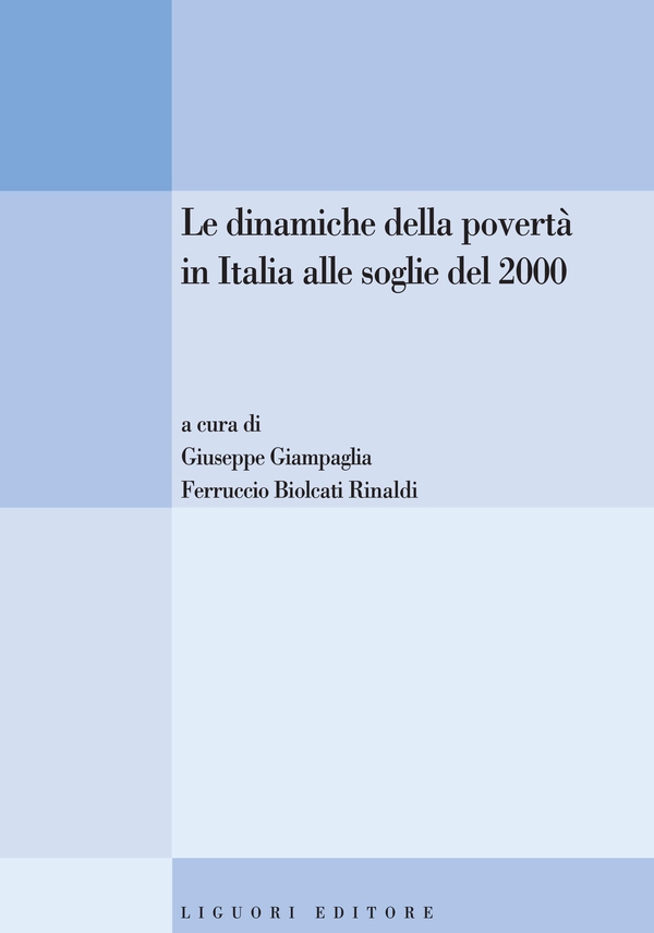 Le dinamiche della povertà in Italia alle soglie del 2000 - Librerie.coop Le dinamiche della povertà in Italia alle soglie del 2000 - Librerie.coop