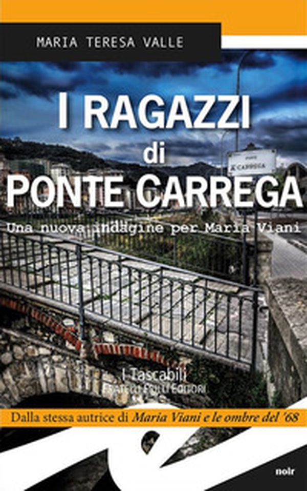 I ragazzi di Ponte Carrega. Una nuova indagine per Maria Viani - Librerie.coop I ragazzi di Ponte Carrega. Una nuova indagine per Maria Viani - Librerie.coop