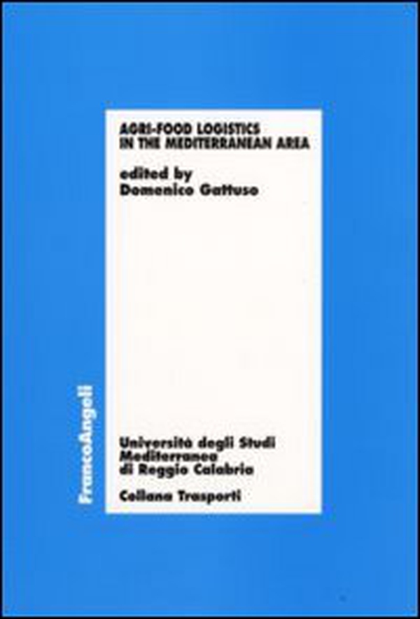Agri-food logistics in the Mediterranean area - Librerie.coop Agri-food logistics in the Mediterranean area - Librerie.coop