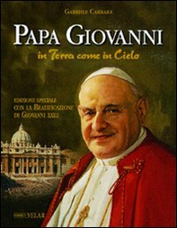 Papa Giovanni in terra come in cielo - Librerie.coop