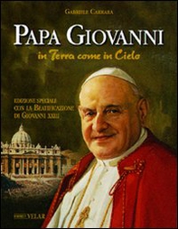 Papa Giovanni in terra come in cielo - Librerie.coop Papa Giovanni in terra come in cielo - Librerie.coop