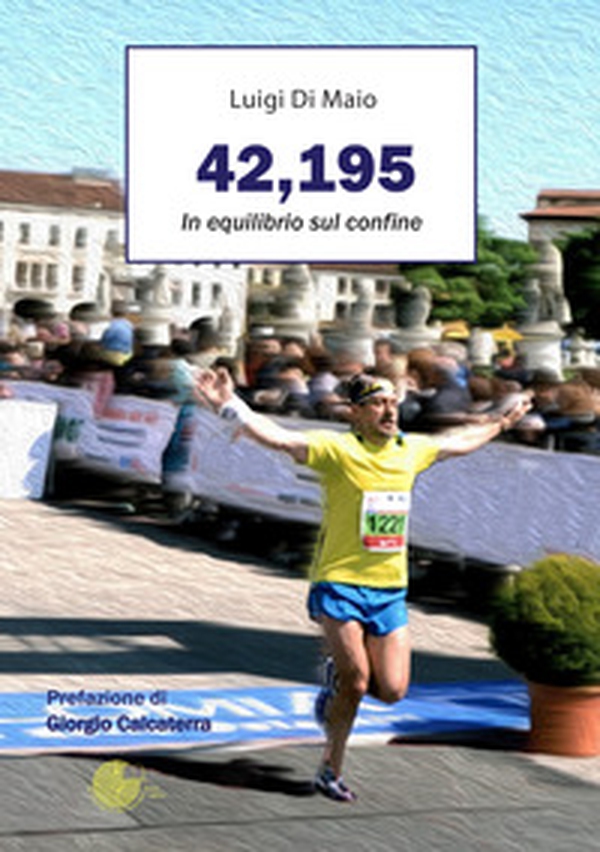 42,195. In equilibrio sul confine - Librerie.coop 42,195. In equilibrio sul confine - Librerie.coop