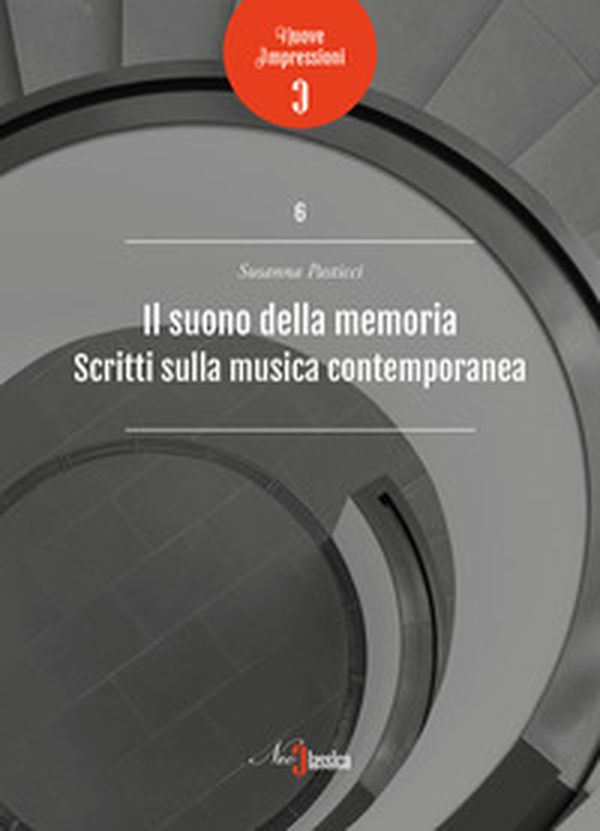 Il suono della memoria. Scritti sulla musica contemporanea - Librerie.coop Il suono della memoria. Scritti sulla musica contemporanea - Librerie.coop