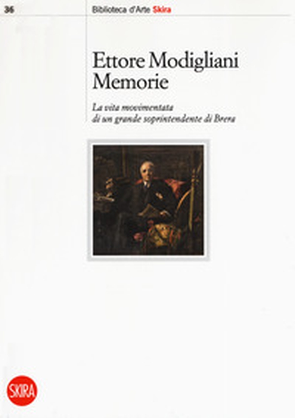 Memorie. La vita movimentata di un grande soprintendente di Brera - Librerie.coop Memorie. La vita movimentata di un grande soprintendente di Brera - Librerie.coop