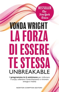La forza di essere te stessa. Unbreakable - Librerie.coop