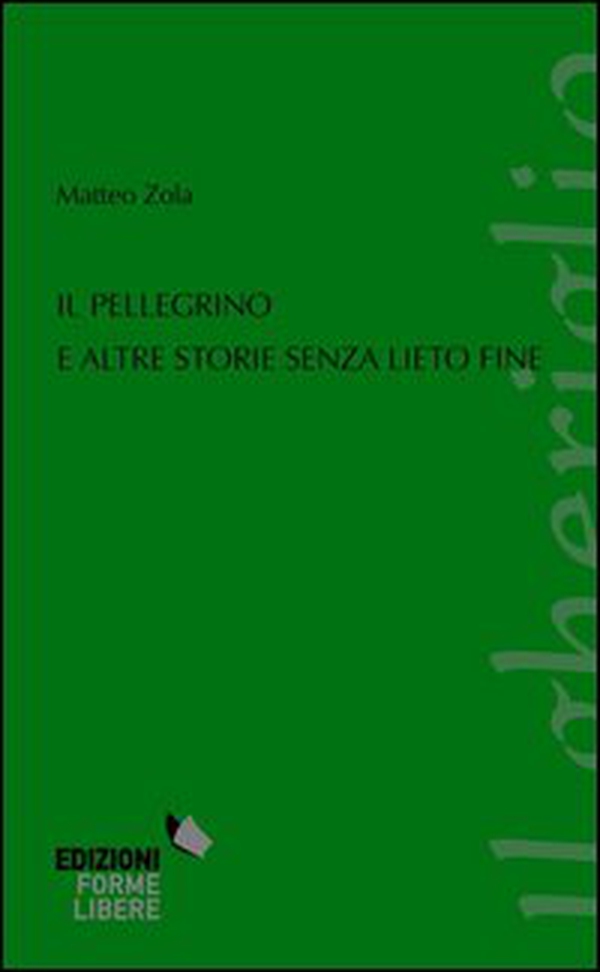 Il pellegrino e altre storie senza lieto fine - Librerie.coop Il pellegrino e altre storie senza lieto fine - Librerie.coop