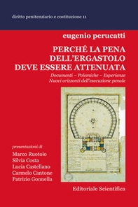 Perché la pena dell'ergastolo deve essere attenuata. Documenti, polemiche, esperienze. Nuovi orizzonti dell'esecuzione penale - Librerie.coop