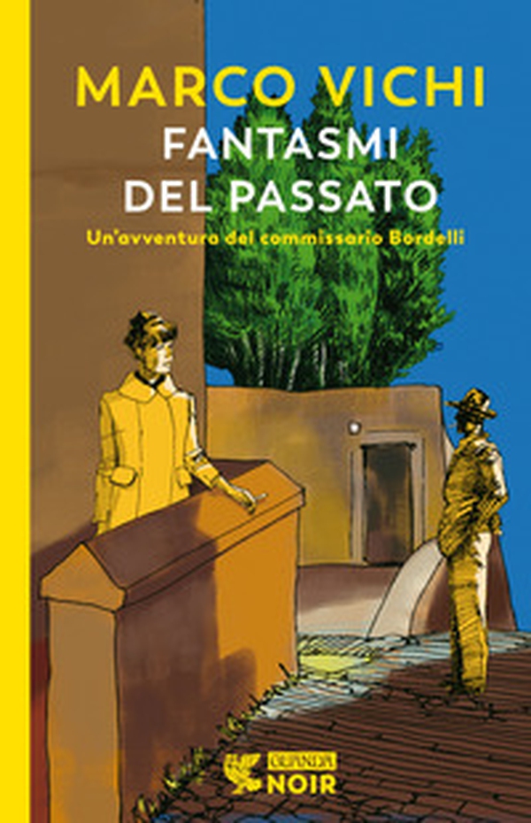 Fantasmi del passato. Un'indagine del commissario Bordelli - Librerie.coop Fantasmi del passato. Un'indagine del commissario Bordelli - Librerie.coop