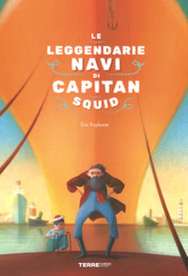 Le leggendarie navi di capitan Squid - Librerie.coop Le leggendarie navi di capitan Squid - Librerie.coop