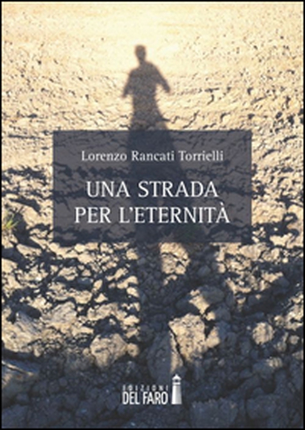 Una strada per l'eternità - Librerie.coop