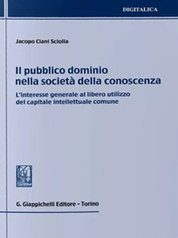 Il pubblico dominio nella società della conoscenza - Librerie.coop Il pubblico dominio nella società della conoscenza - Librerie.coop