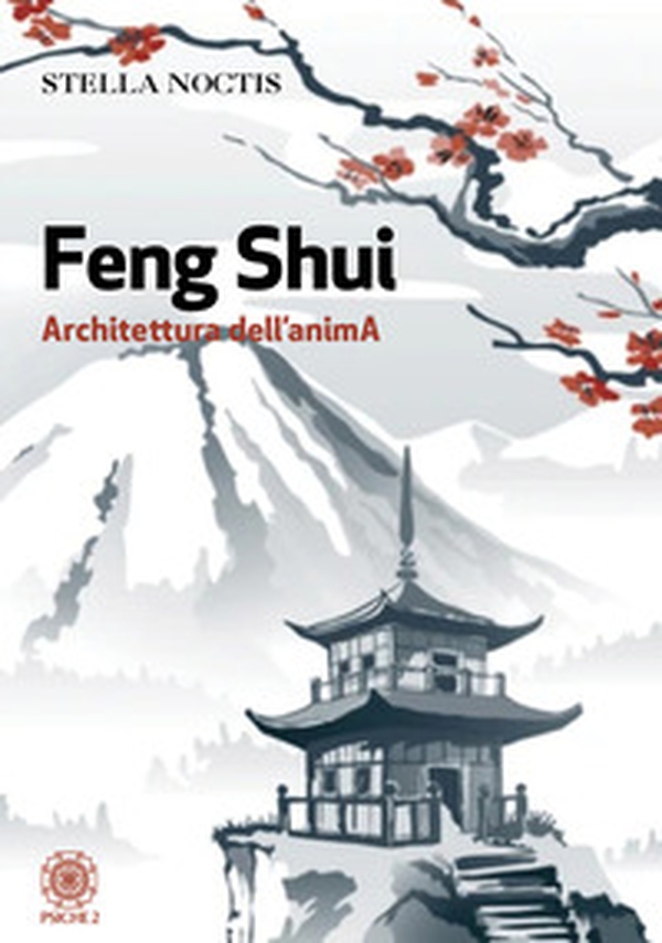 Feng shui. Architettura dell'anima - Librerie.coop