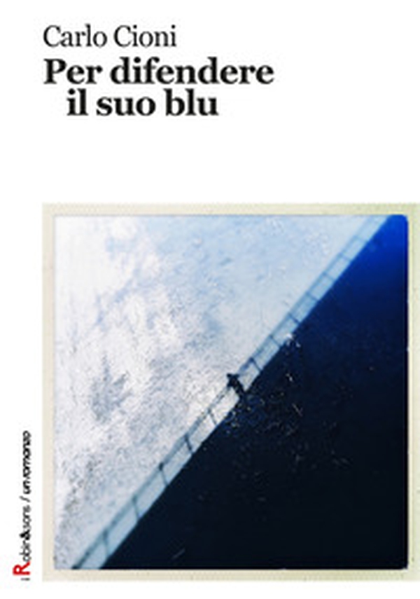 Per difendere il suo blu - Librerie.coop Per difendere il suo blu - Librerie.coop