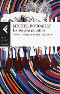 La società punitiva. Corso al Collège de France (1972-1973) - Librerie.coop La società punitiva. Corso al Collège de France (1972-1973) - Librerie.coop