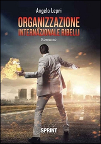 Organizzazione internazionale ribelli - Librerie.coop