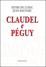 Claudel e Péguy - Librerie.coop