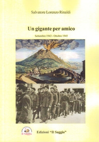 Un gigante per amico. Settembre 1943 - ottobre 1945 - Librerie.coop Un gigante per amico. Settembre 1943 - ottobre 1945 - Librerie.coop