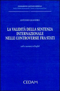 La validità della sentenza internazionale nelle controversie fra stati - Librerie.coop La validità della sentenza internazionale nelle controversie fra stati - Librerie.coop