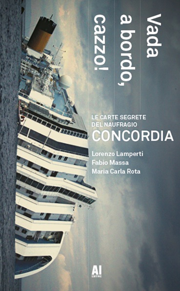 Vada a bordo, cazzo! - Le carte segrete del naufragio Concordia - Librerie.coop Vada a bordo, cazzo! - Le carte segrete del naufragio Concordia - Librerie.coop