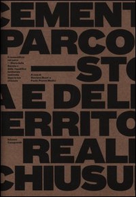 Il cementificio nel parco. Storia della Saceba e della riqualifica territoriale realizzata dopo la sua chiusura - Librerie.coop