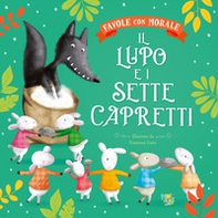 Il lupo e i sette capretti. Favole con morale - Librerie.coop
