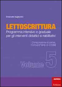 Lettoscrittura. Programma intensivo e graduale per gli interventi didattici e riabilitativi - Librerie.coop