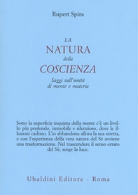 La natura della coscienza. Saggi sull'unità di mente e materia - Librerie.coop La natura della coscienza. Saggi sull'unità di mente e materia - Librerie.coop