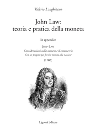 John Law: teoria e pratica della moneta - Librerie.coop John Law: teoria e pratica della moneta - Librerie.coop