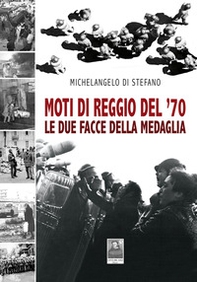 Moti di Reggio del '70. Le due facce della medaglia - Librerie.coop