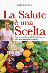 La salute è una scelta. Scegli di star bene - Librerie.coop