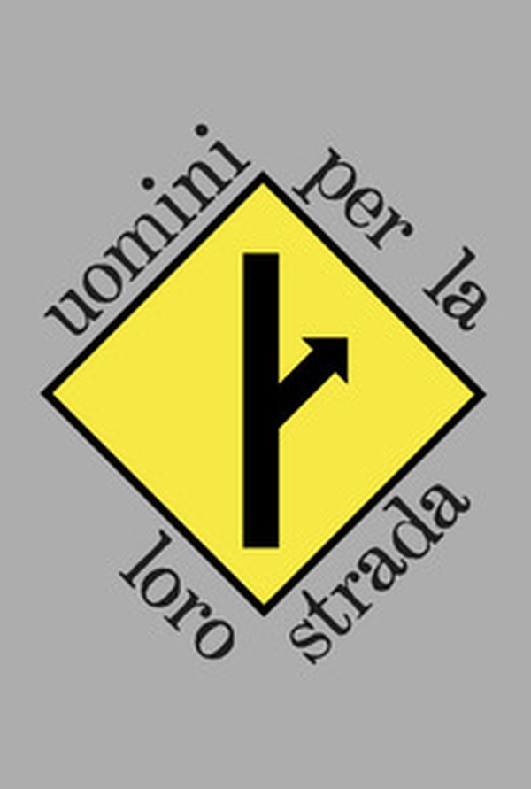 Uomini per la loro strada. Esiste anche chi non ci crede piú e decide di andare per la propria strada... - Librerie.coop Uomini per la loro strada. Esiste anche chi non ci crede piú e decide di andare per la propria strada... - Librerie.coop