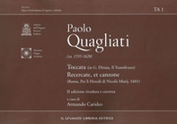 Paolo Quagliati (ca. 1555-1628). Toccata (In G. Diruta, il Transilvano)-Recercate, et canzone (Roma, per Li Heredi di Nicolò Mutij, 1601) - Librerie.coop Paolo Quagliati (ca. 1555-1628). Toccata (In G. Diruta, il Transilvano)-Recercate, et canzone (Roma, per Li Heredi di Nicolò Mutij, 1601) - Librerie.coop