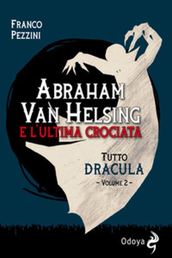 Tutto Dracula - Vol. 2 - Librerie.coop Tutto Dracula - Vol. 2 - Librerie.coop