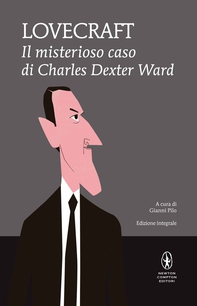 Il misterioso caso di Charles Dexter Ward - Librerie.coop