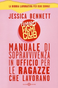 Feminist fight club. Manuale di sopravvivenza in ufficio per le ragazze che lavorano - Librerie.coop Feminist fight club. Manuale di sopravvivenza in ufficio per le ragazze che lavorano - Librerie.coop