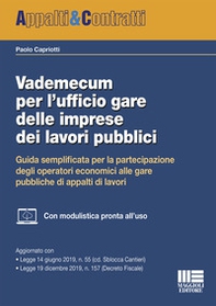 Vademecum per l'ufficio gare delle imprese dei lavori pubblici. Guida semplificata per la partecipazione degli operatori economici alle gare pubbliche di appalti di lavori - Librerie.coop