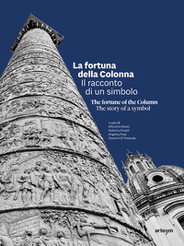 La fortuna della Colonna. Il racconto di un simbolo-The fortune of the Column. The story of a symbol. Ediz. italiana e inglese - Librerie.coop La fortuna della Colonna. Il racconto di un simbolo-The fortune of the Column. The story of a symbol. Ediz. italiana e inglese - Librerie.coop