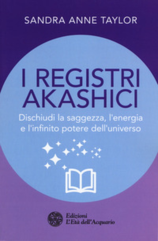 I registri akashici. Dischiudi la saggezza, l'energia e l'infinito potere dell'universo - Librerie.coop I registri akashici. Dischiudi la saggezza, l'energia e l'infinito potere dell'universo - Librerie.coop