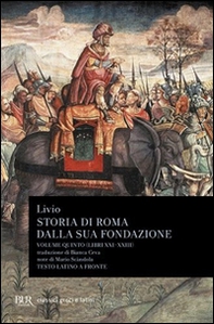Storia di Roma dalla sua fondazione. Testo latino a fronte - Vol. 5 - Librerie.coop