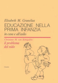 Educazione nella prima infanzia. In casa e all'asilo - Librerie.coop