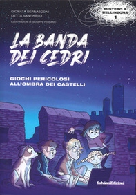 Giochi pericolosi all'ombra dei castelli. La banda dei cedri - Librerie.coop Giochi pericolosi all'ombra dei castelli. La banda dei cedri - Librerie.coop